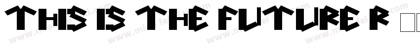 This Is The Future R字体转换